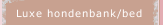 Luxe hondenbank/bed