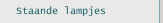 Staande lampjes
